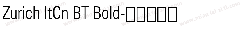 Zurich ltCn BT Bold字体转换